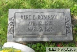 Bert E Robinson