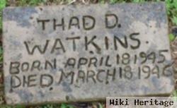 Thad D Watkins