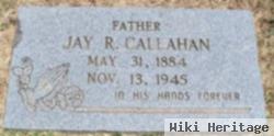 Jay R. Callahan