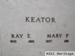 Ray E Keator