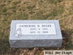 Catherine D. Duerr