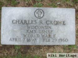 Charles R Crowe