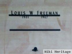 Louis W Freeman