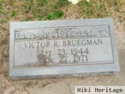 Victor R. Bruegman