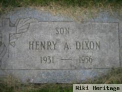 Henry A Dixon