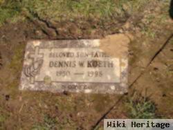 Dennis W Koeth