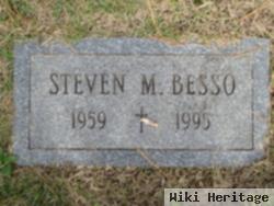 Steven M Besso