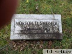 Morton D Smither