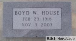 Boyd W. House