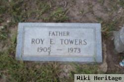 Roy E. Towers