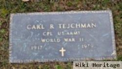 Carl R Tejchman