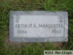Arthur K. Marquette