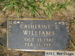 Catherine E Williams