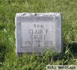 Clair F Groft