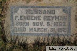 F. Eugene Reyman