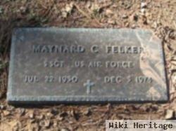 Maynard C Felker