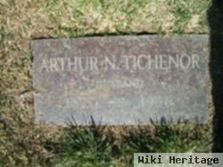 Arthur N Tichenor