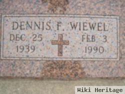 Dennis F Wiewel