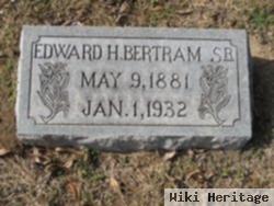 Edward H Bertram, Sr