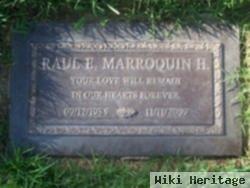 Raul E. Marroquin