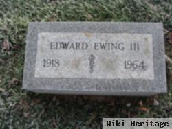 Edward Ewing, Iii