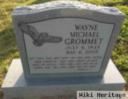 Wayne M. Grommet