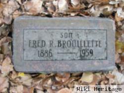 Fred R Brouillette