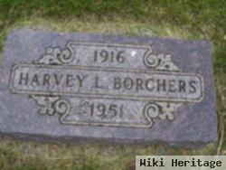 Harvey L Borchers