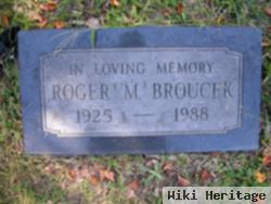 Roger M Broucek