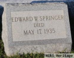 Edward W Springer