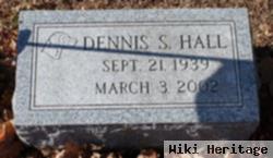 Dennis S. Hall