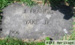 J Francis Yake, Jr