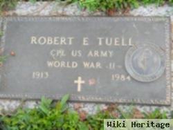 Robert E Tuell