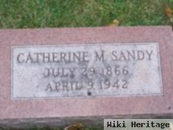 Catherine M Sandy