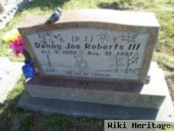 Danny Joe "dj" Roberts, Iii