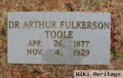 Dr Arthur Fulkerson Toole, Sr