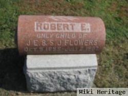 Robert E. Flowers