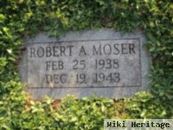 Robert A Moser