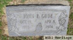 John E Gude