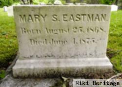 Mary S Eastman