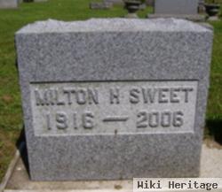 Milton H Sweet