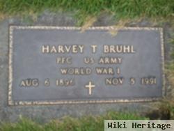 Harvey T Bruhl