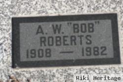 A. W. "bob" Roberts