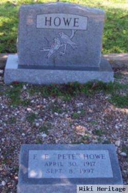 F E "pete" Howe