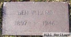 Ben W Land