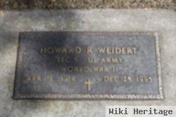 Howard R Weidert