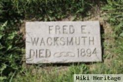 Fred E Wacksmuth