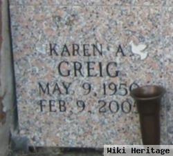 Karen A Greig