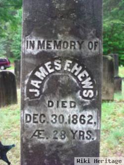 James F Hews