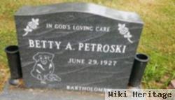 Betty A Petroski